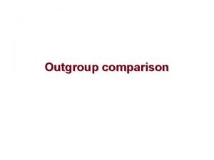 Outgroup comparison