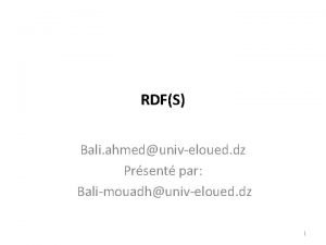RDFS Bali ahmeduniveloued dz Prsent par Balimouadhuniveloued dz