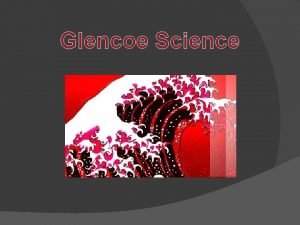 Glencoe Science Glencoe Science These courses are designed