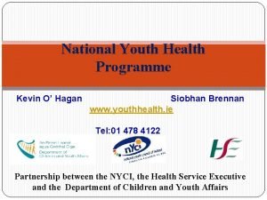 National Youth Health Programme Kevin O Hagan Siobhan