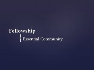 Fellowship Essential Community Why is church essential to