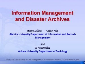 Information Management and Disaster Archives Hseyin Odaba Cokun