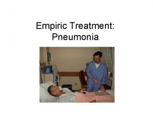 Empiric Treatment Pneumonia Overview of Pneumonia http www