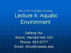 BIOL 4120 Principles of Ecology Lecture 4 Aquatic