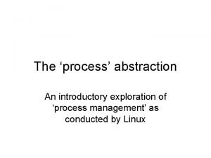 What is process abstraction
