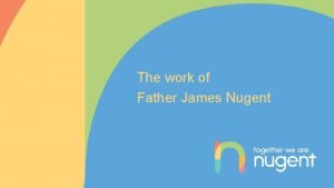 The work of Father James Nugent Father James