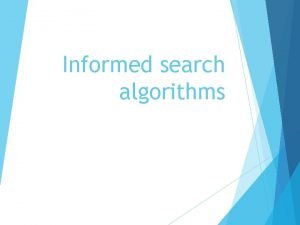 Informed search algorithms Outline Bestfirst A search Heuristics