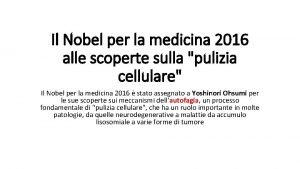 Il Nobel per la medicina 2016 alle scoperte