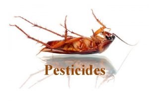 How pesticides work How pesticides work