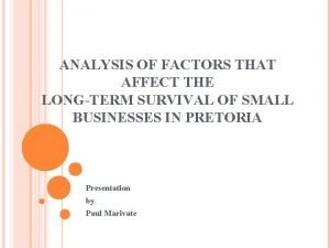 ANALYSIS OF FACTORS THAT AFFECT THE LONGTERM SURVIVAL