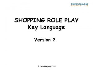SHOPPING ROLE PLAY Key Language Version 2 Power