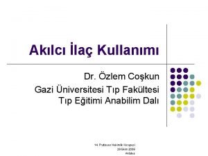 Aklc la Kullanm Dr zlem Cokun Gazi niversitesi