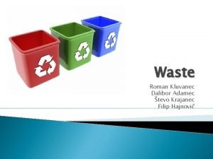 Waste Roman Kluvanec Dalibor Adamec tevo Krajanec Filip