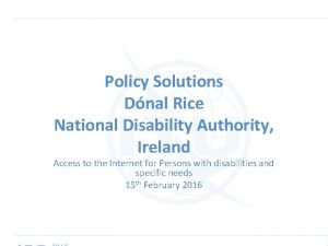 Policy Solutions Dnal Rice National Disability Authority Ireland