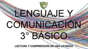 Características de la leyenda Características de la leyenda