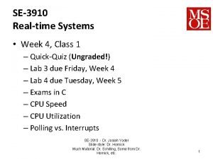 SE3910 Realtime Systems Week 4 Class 1 QuickQuiz