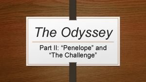 The challenge in the odyssey