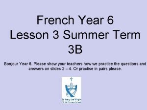 French Year 6 Lesson 3 Summer Term 3