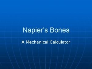 Napiers Bones A Mechanical Calculator by James Nickel