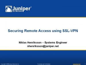 Securing Remote Access using SSLVPN Niklas Henriksson Systems