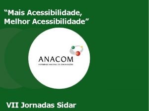 Mais Acessibilidade Melhor Acessibilidade VII Jornadas Sidar 2003