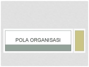 Pola organisasi adalah