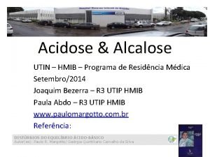 Acidose Alcalose UTIN HMIB Programa de Residncia Mdica