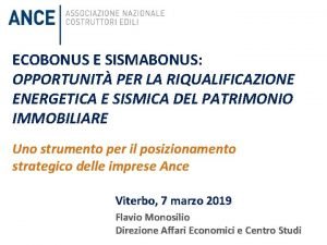 ECOBONUS E SISMABONUS OPPORTUNIT PER LA RIQUALIFICAZIONE ENERGETICA