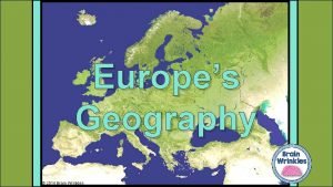 Europes Geography 2014 Brain Wrinkles Standards SS 6