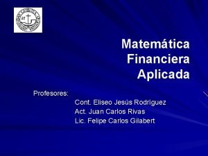 Matemtica Financiera Aplicada Profesores Cont Eliseo Jess Rodrguez