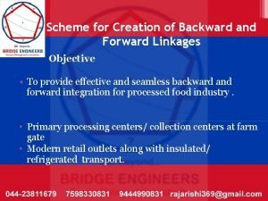Scheme for creation of backward and forward linkages