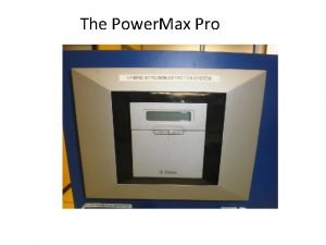 The Power Max Pro The Power Max Pro