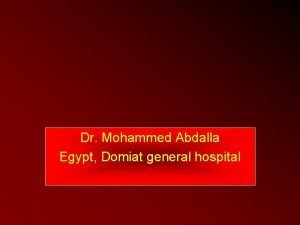 Dr Mohammed Abdalla Egypt Domiat general hospital is