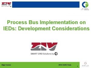 Process Bus Implementation on IEDs Development Considerations Iigo