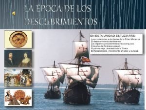 LA POCA DE LOS DESCUBRIMIENTOS La Espaa de