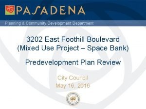Planning Community Development Department 3202 East Foothill Boulevard