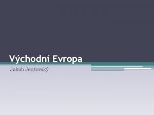 Vchodn Evropa Jakub Jenovsk Vchodn Evropa Blorusko prezidentsk