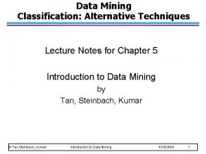 Classification alternative techniques in data mining