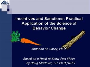 Incentives and Sanctions Practical Application of the Science