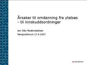 rsaker til omdanning fra ytelses til innskuddsordninger Jan