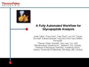 A Fully Automated Workflow for Glycopeptide Analysis Julian