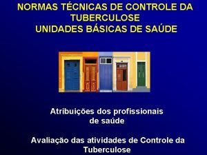 NORMAS TCNICAS DE CONTROLE DA TUBERCULOSE UNIDADES BSICAS