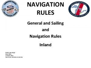 NAVIGATION RULES General and Sailing and Navigation Rules