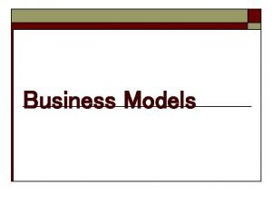 Business Models 1 Strategic alignment theory REF Henderson