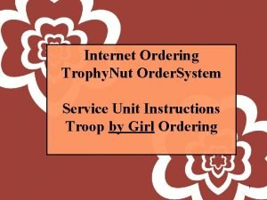 Trophy nut orders