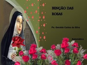 BENO DAS ROSAS Pe Geraldo Carlos da Silva