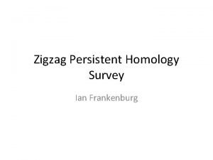 Zigzag Persistent Homology Survey Ian Frankenburg Review Of
