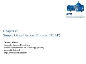 Chapter 6 Simple Object Access Protocol SOAP Gustavo