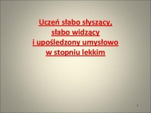 Ucze sabo syszcy sabo widzcy i upoledzony umysowo