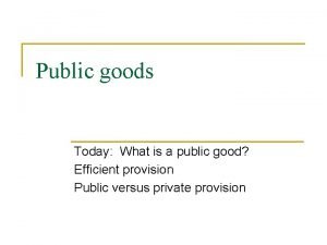 Characteristics of public goods